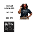 Not My Problem PNG, Attitude Line Art Woman, Sassy Quote Design, Modern Aesthetic Clipart