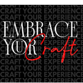 Embrace Your Craft PNG, Craft Quote Design, Creative Motivation File, DIY, Motivational Graphic